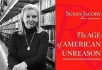 Susan Jacoby and her book The Age of American Unreason