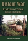 Distant War: Recollections of Vietnam, Laos and Cambodia