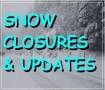 Snow Closures and Updates