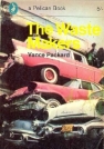 The Waste Makers by Vance Packard