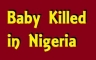 Baby killed in ritual in Nigeria