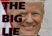 The Big Lie Trump